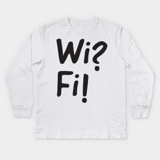 Wifi funny text Kids Long Sleeve T-Shirt